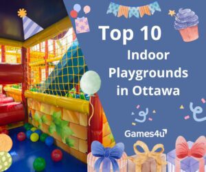 Top 10 Indoor Playgrounds in Ottawa